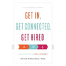 Get In, Get Connected, Get Hired: Lessons from an MBA Insider