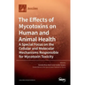 The Effects of Mycotoxins on Human and Animal Health-a Special Focus on the Cellular and Molecular Mechanisms Responsible for Mycotoxin Toxicity