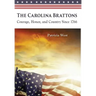 The Carolina Brattons: Courage, Honor, and Country Since 1766