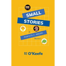 Small Stories: A Perfectly Absurd Novel