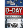 D-Day: The Invasion of Normandy, 1944 [The Young Readers Adaptation]