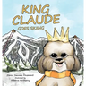 King Claude Goes Skiing