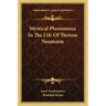 Mystical Phenomena in the Life of Theresa Neumann