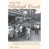 Greater Raleigh Court: A History of Wasena, Virginia Heights, Norwich and Raleigh Court