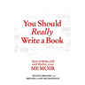 You Should Really Write a Book