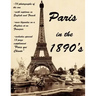 Paris in the 1890's: The World of Toulouse Lautrec, the Impressionist Painters and the Moulin Rouge