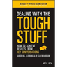 Dealing with the Tough Stuff: How to Achieve Results from Key Conversations