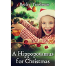 A Hippopotamus for Christmas