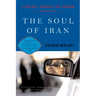 The Soul of Iran: A Nation's Journey to Freedom