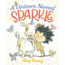 A Unicorn Named Sparkle: A Picture Book