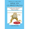 How to Care for African Clawed Frogs