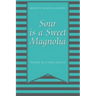 Sour Is a Sweet Magnolia: "Poetry in a time capsule"