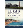 Texas Gulf Coast Stories