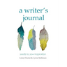 A writer's journal: seeds to sow inspiration