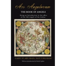 Ars Angelorum - The Book of Angels: Being an instruction of the office of the 360 Angels of the Zodiac.