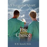 A Surgeon's Heart: The Choice