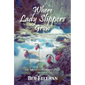 Where Lady Slippers Grow: The Madison McKenzie Files (Book 2)