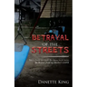 Betrayal of the Streets