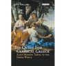 The Quest for Classical Greece: Early Modern Travel to the Greek World