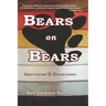 Bears on Bears: Interviews and Discussions