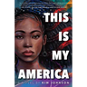 This Is My America