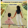 I Promise to Always Hold Your Hand