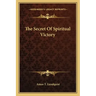 The Secret of Spiritual Victory