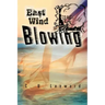 East Wind Blowing