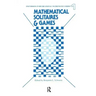 Mathematical Solitaires and Games
