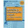 Managing a Genealogical Project. a Complete Manual for the Management and Organization of Genealogical Materials. Updated Edition