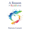 A Reason for Rainbows