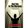 See You In The Morning: Messages of Comfort and Hope During Bereavement
