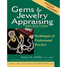 Gems & Jewelry Appraising (3rd Edition): Techniques of Professional Practice