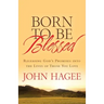 Born to Be Blessed: Releasing God's Promises Into the Lives of Those You Love