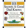 101 Secrets a Good Dad Knows