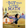 The Boy Who Loved Math: The Improbable Life of Paul Erdos