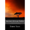 Ancient African Fables: Timeless Tales of Amusement & Learning