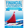 Financial Statements: The Ultimate Guide to Financial Statements Analysis for Business Owners and Investors