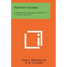 Prudent Soldier: A Biography Of Major General E. R. S. Canby, 1817-1873