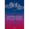 Challenges in Public Health Governance: The Canadian Experience