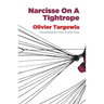 Narcisse on a Tightrope