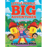 Little People, Big Adventures (A Coloring Book)