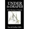 Under the Drapes: More Mystique of Surgery