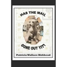 Has the Mail Gone Out Yit?: Tales of a Rural Mail Carrier