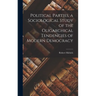 Political Parties, a Sociological Study of the Oligarchical Tendencies of Modern Democracy