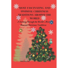 Most Fascinating and Unusual Christmas Traditions Around the World: A Journey Through the World's Most Unusual Christmas Traditions