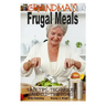 Grandma's Frugal Meals - Easy tips, techniques and old-time dishes for healthy eating
