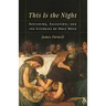 This Is the Night: Suffering, Salvation, and the Liturgies of Holy Week