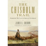 The Chisholm Trail: Joseph McCoy's Great Gamble Volume 3