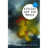 Kittler and the Media